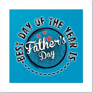 Fathers Day Best Day of the Year Posters and Art